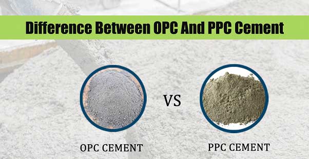 DIFFERENCE BETWEEN OPC AND PPC CEMENT